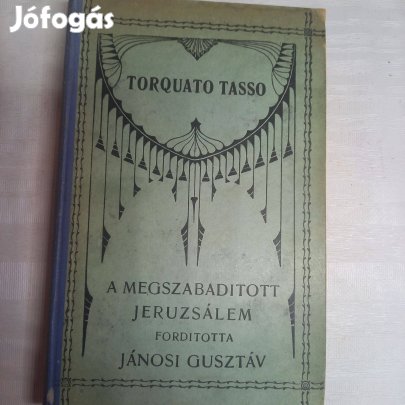 Torquato Tasso: A megszabadított Jeruzsálem 1-2