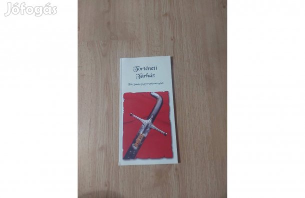 Történeti Tárház - Tóth Sándor fegyvergyűjteményéből