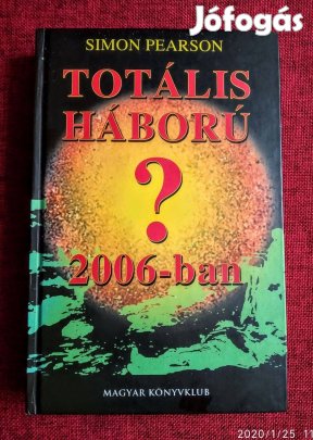Totális háború 2006-ban? Simon Pearson Magyar Könyvklub