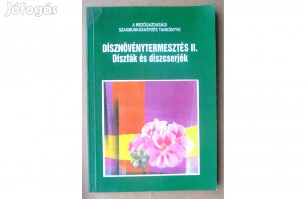 Tóth Imre: Dísznövénytermesztés II.- Díszfák és díszcserjék
