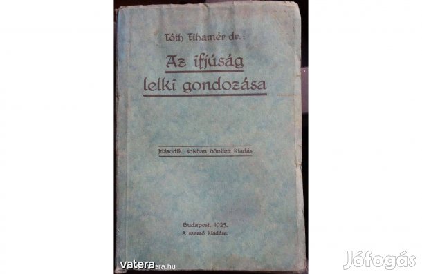 Tóth Tihamér dr.: Az ifjúság lelki gondozása, 1925