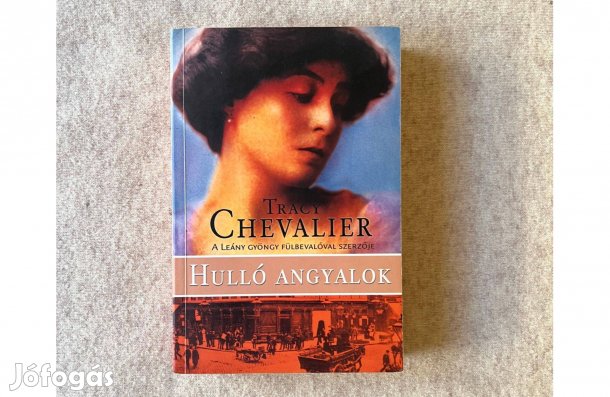 Tracy Chevalier: Hulló angyalok