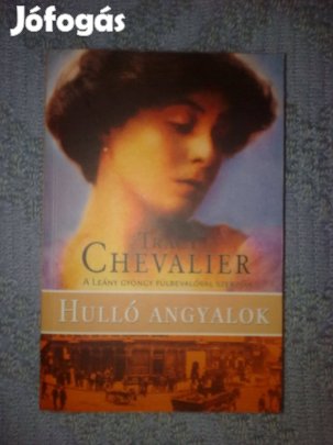 Tracy Chevalier - Hulló angyalok / Romantikus könyv