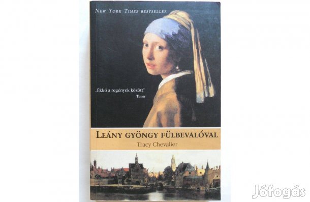Tracy Chevalier - Leány gyöngy fülbevalóval könyv (új)