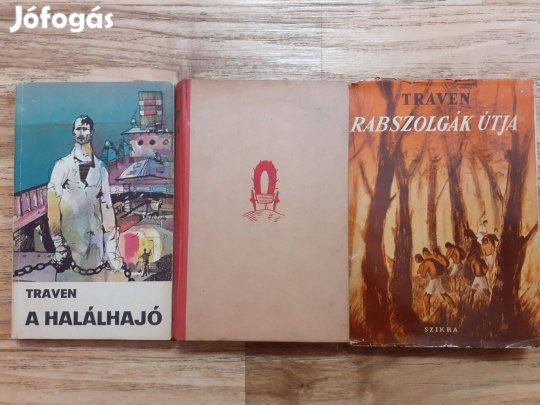 Traven: A halálhajó + A taliga + Rabszolgák útja (egy csomagban)