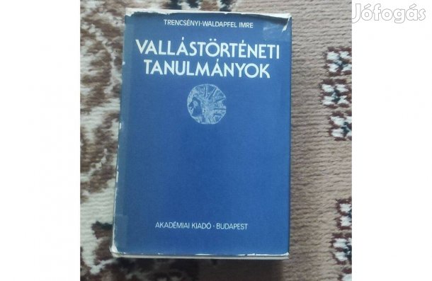 Trencsényi-Waldapfel Imre: Vallástörténeti tanulmányok