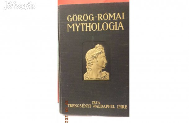 Trencsényi - Waldapfel Imre: Görög - Római mythologia