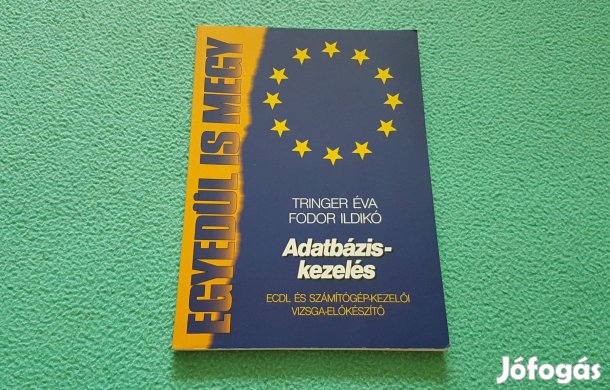 Tringer Éva és Fodor Ildikó: Adatbáziskezelés könyv