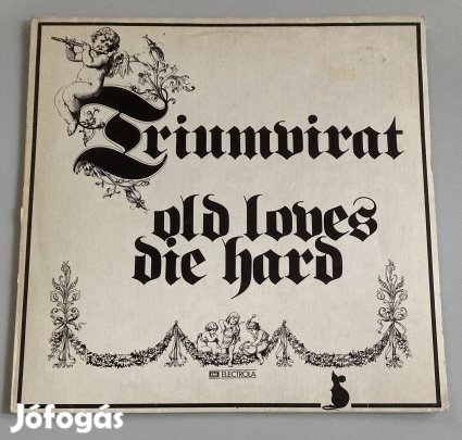 Triumvirat - Old Loves Die Hard (német, 1976)