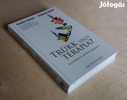 Trükk vagy terápia? az alternatív gyógyászat Simon Singh, Edzard Ernst