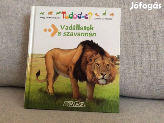 Tudod-e? Nagy kíváncsiskodók kisenciklopédiája Vadállatok a szavannán