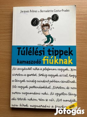 Túlélési tippek kamaszodó fiúknak, Bernadette Costa-Prades Jacques Aré
