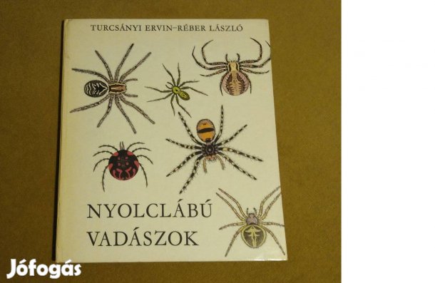 Turcsányi Ervin: Nyolclábú vadászok (Könyv, 1981)
