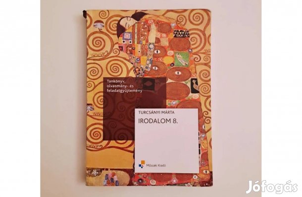 Turcsányi Márta: Irodalom 8. osztály tankönyv Műszaki Kiadó MK-0814101