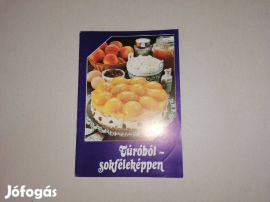 Túróból sokféleképpen c.könyv jó állapotban eladó!