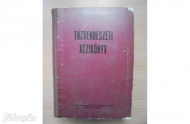 Tűzrendészeti Kézikönyv 1964 Es Kiadás /Szakkönyv/