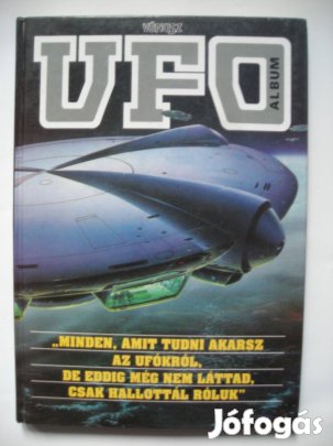 UFO album - Minden, amit tudni akarsz az Ufókról