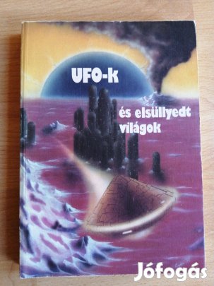 UFO-k és elsüllyedt világok