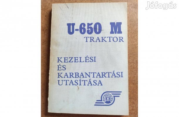 U 650 M traktor kezelési karbantartási utasítás