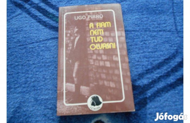 Ugo Pirro:A fiam nem tud olvasni