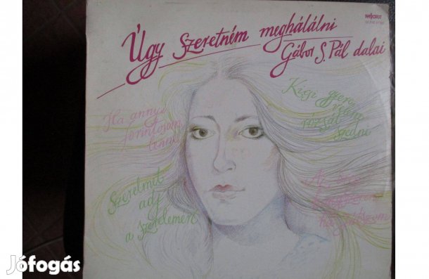 Úgy szeretném meghálálni Gábor S. Pál dalai bakelit hanglemez eladó