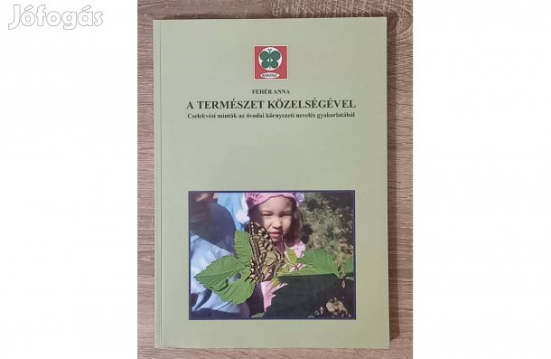 Új Fehér Anna A természet közelségével cimű könyv