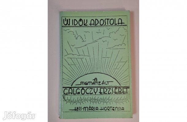 Új Idök Apostola- Kiss Mária Hortensia