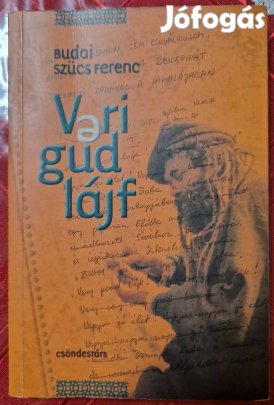 Új! Budai Szücs Ferenc - Verigudlájf- új, gyári fóliában