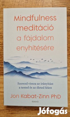 Új! John Kabat-Zinn Mindfulness meditáció a fájdalom enyhítésére