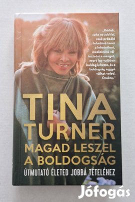 Új! Tina Turner Magad leszel a boldogság (olvasatlan)