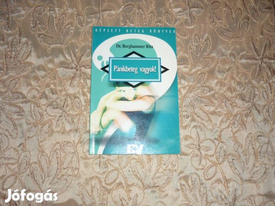 Új - Dr. Berghammer - Pánikbeteg vagyok - tünetek, aspektusok, kezelés