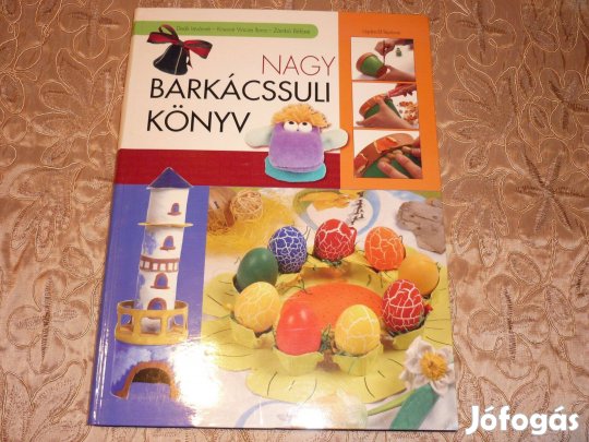 Új - Nagy barkácskönyv gyerekeknek - tele ötletekkel