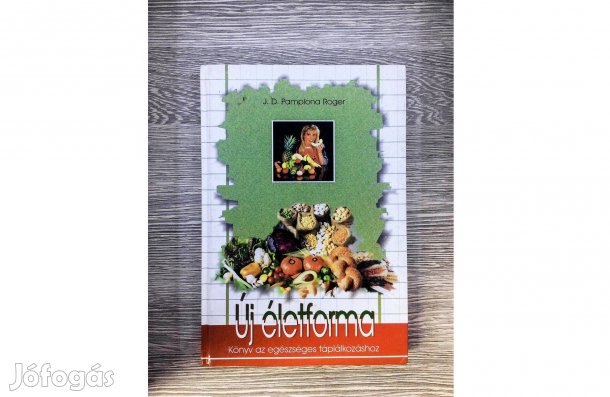 Új életforma - Könyv az egészséges táplálkozáshoz új könyv