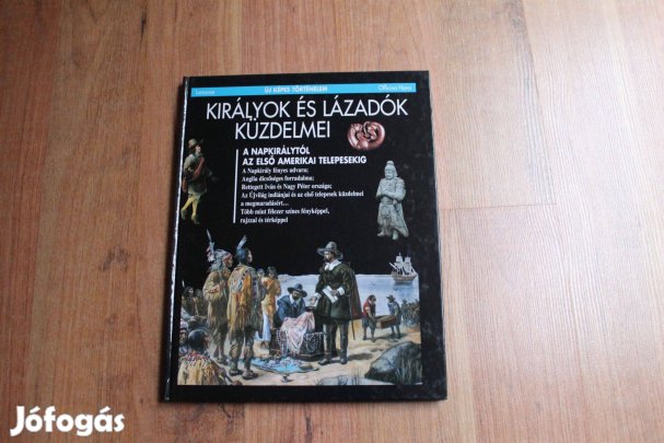 Új képes történelem - Királyok és lázadók küzdelmei