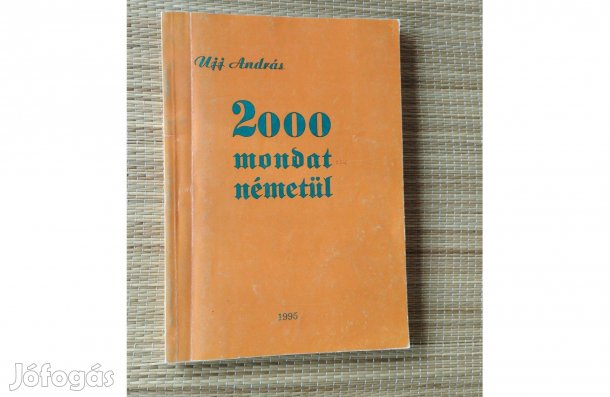Ujj András: 2000 mondat németül