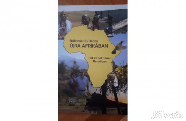 Újra Afrikában, Bálintné Kis Beáta útleírása eladó