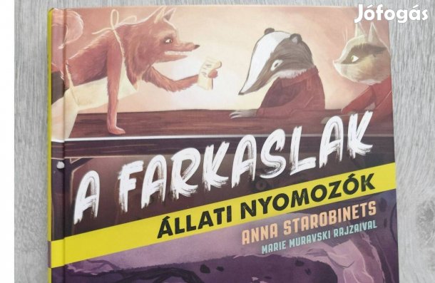 Újszerű, hibátlan gyerek könyv - A farkaslak (Állati nyomozók 1.)