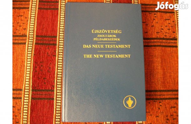 Újszövetség Zsoltárok Példabeszédek magyar , angol és német nyelven