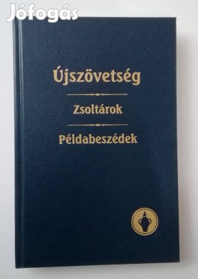 Újszövetség / Zsoltárok / Példabeszédek