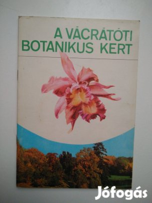 Ujvárosi Miklós - Tóth Imre - A vácrátóti botanikus kert