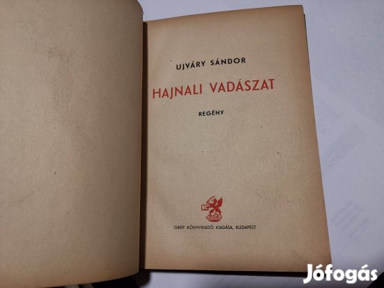 Ujváry Sándor - Hajnali vadászat (1943) - eredeti Griff kiadás -krimi