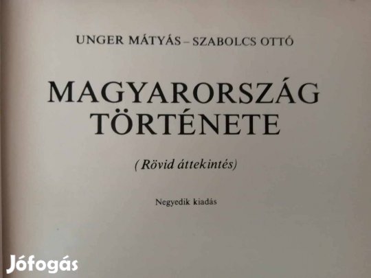 Unger Mátyás: Magyarország története c. könyv 1979- es kiadás. eladó!
