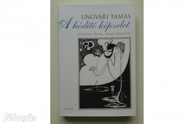 Ungvári Tamás: A hódító képzelet