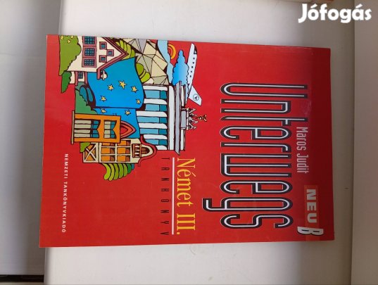 Unterwegs III német nyelvkönyv és munkafüzet 