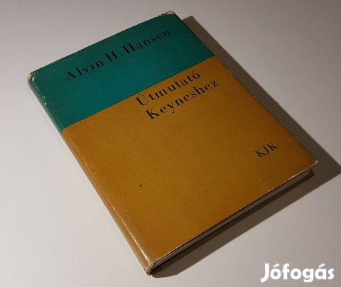 Útmutató Keyneshez (Alvin H. Hansen) John Maynard Keynes