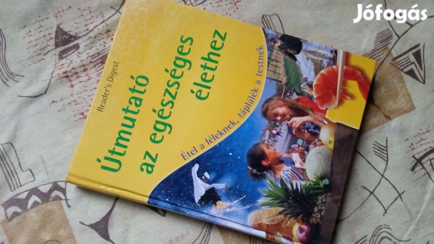 Útmutató az egészséghez -Étel a léleknek, táplálék a testnek