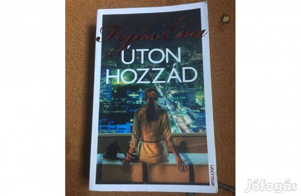 Úton hozzád Fejős Éva új, olvasatlan könyv!