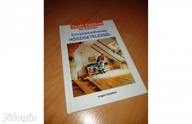 Uwe Kollmorgen Energiatakarékosság hőszigeteléssel saját kezűleg könyv