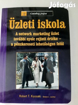 Üzleti iskola - Robert Kiyosaki - Vadonatúj !!!