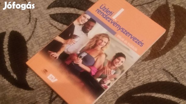 Üzleti rendezvényszervezés I. - Titkok és trükkök